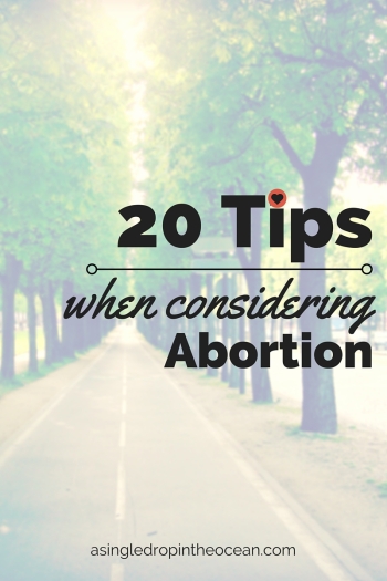 20 Tips When Considering an Abortion by Laura @ A Drop in the Ocean
